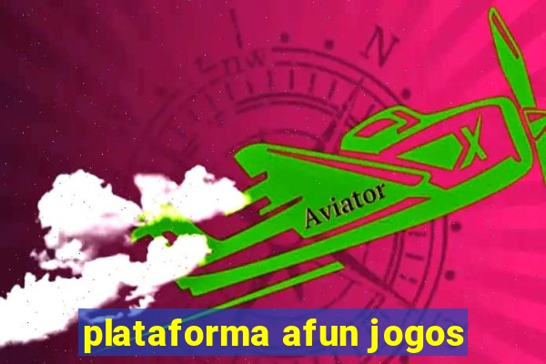 plataforma afun jogos