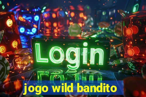 jogo wild bandito