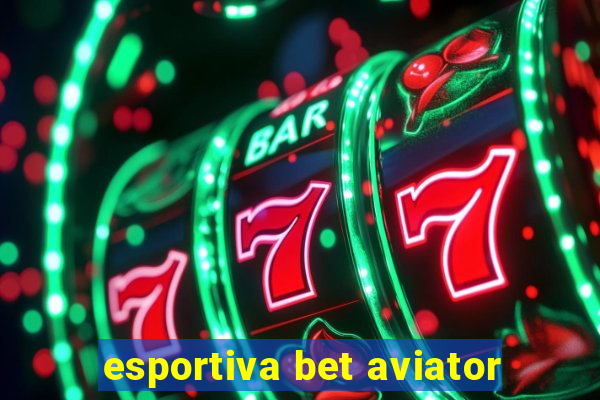 esportiva bet aviator