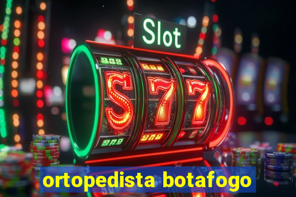 ortopedista botafogo