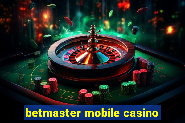 betmaster mobile casino