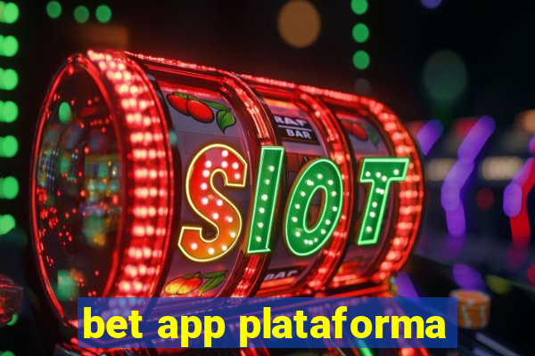 bet app plataforma