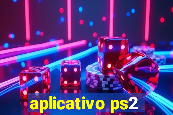 aplicativo ps2