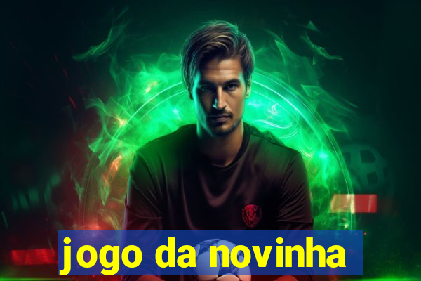 jogo da novinha