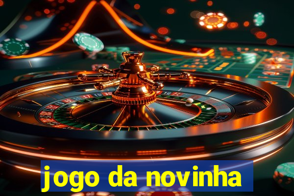 jogo da novinha