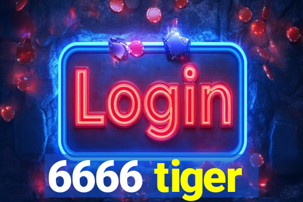 6666 tiger