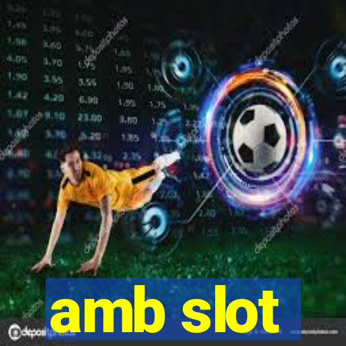 amb slot