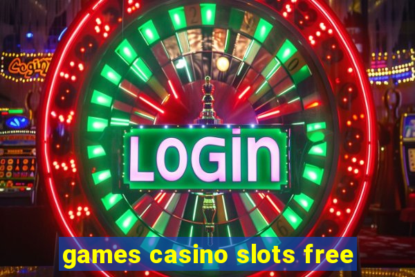 games casino slots free