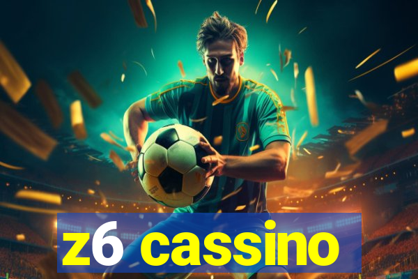 z6 cassino