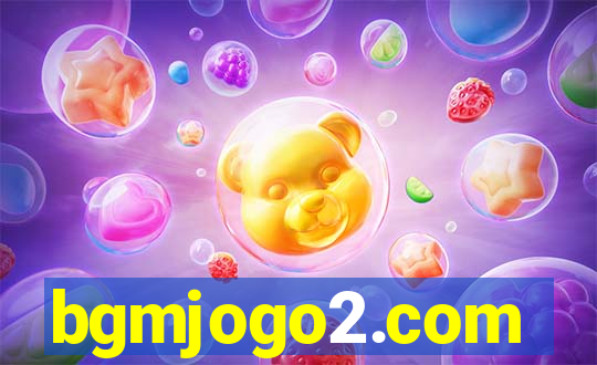 bgmjogo2.com