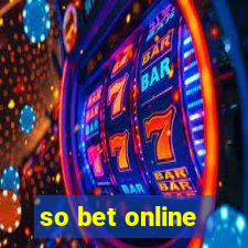 so bet online