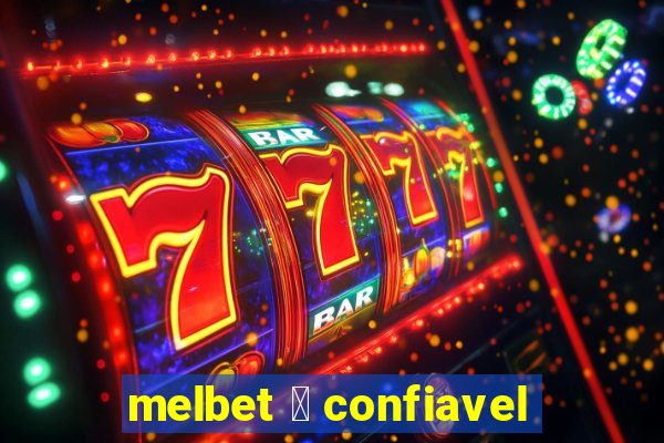 melbet 茅 confiavel