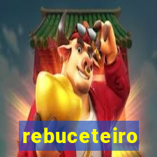 rebuceteiro