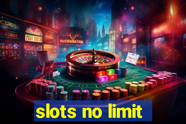 slots no limit