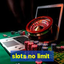 slots no limit