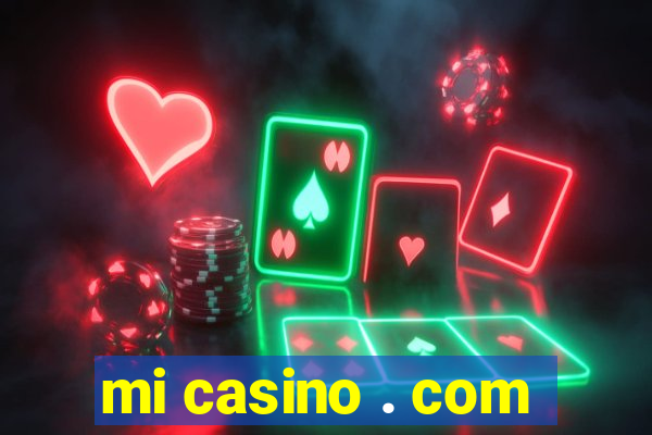 mi casino . com