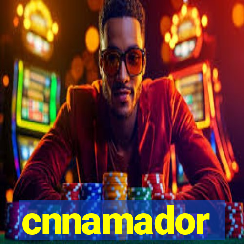 cnnamador