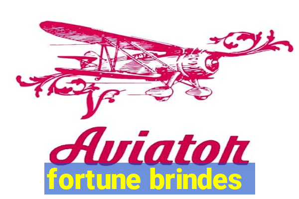 fortune brindes