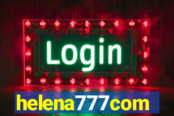 helena777com