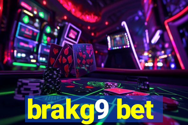 brakg9 bet