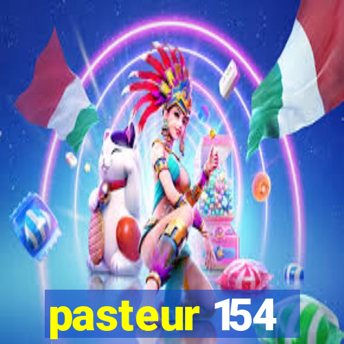 pasteur 154