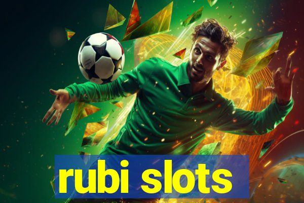 rubi slots