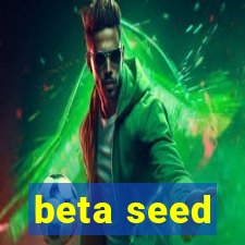 beta seed