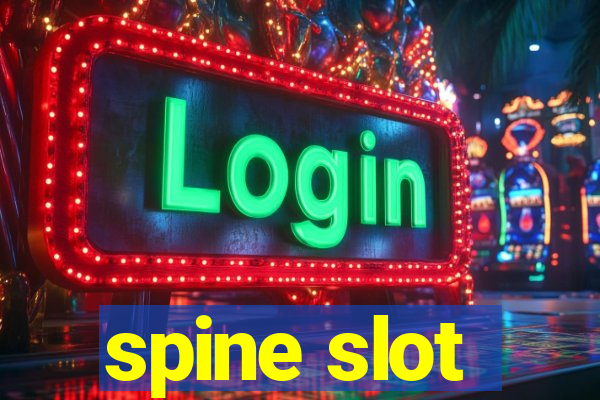 spine slot