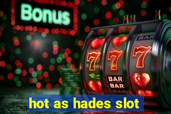 hot as hades slot