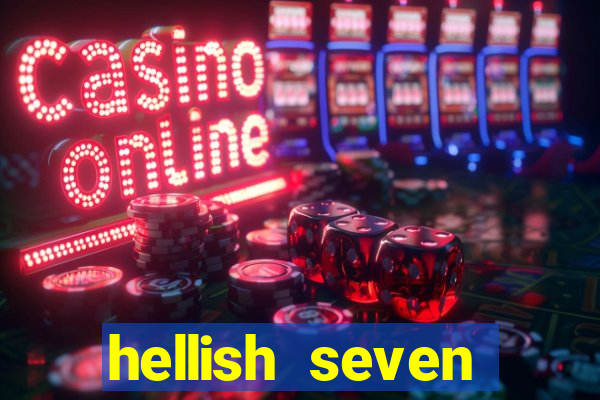 hellish seven deluxe slot online