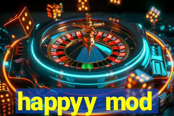 happyy mod