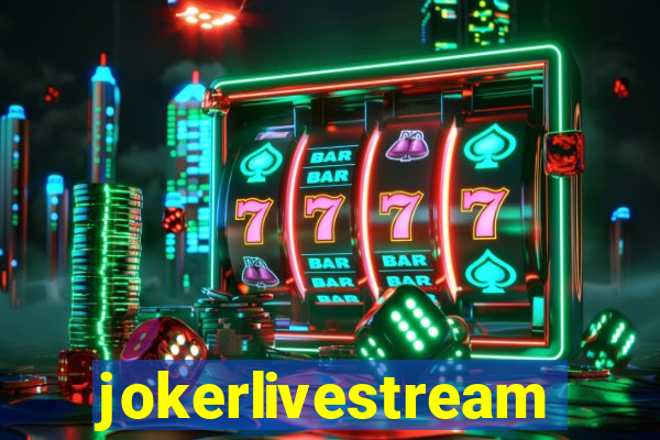 jokerlivestream