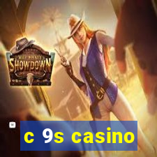 c 9s casino