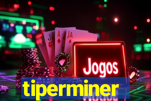 tiperminer