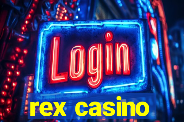 rex casino