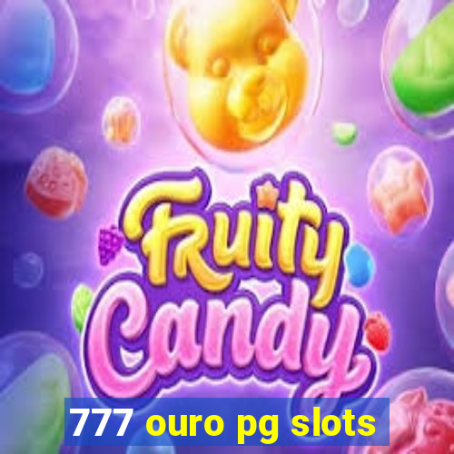 777 ouro pg slots