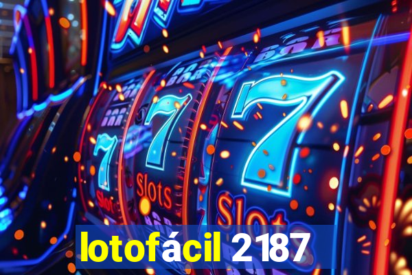 lotofácil 2187