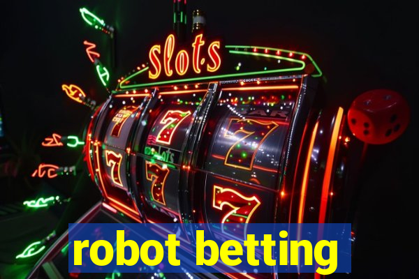 robot betting