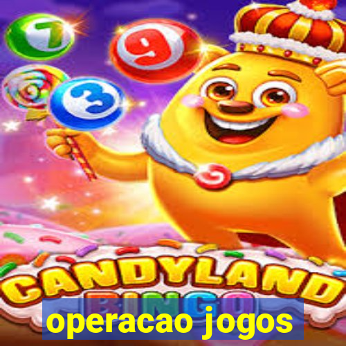 operacao jogos