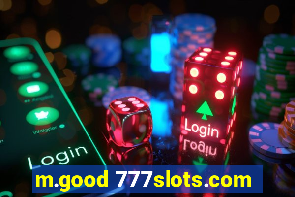 m.good 777slots.com