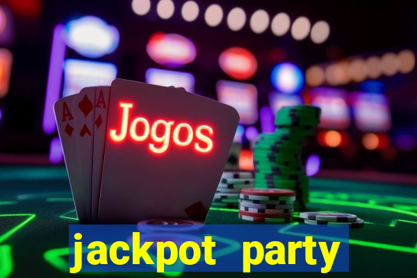 jackpot party casino game