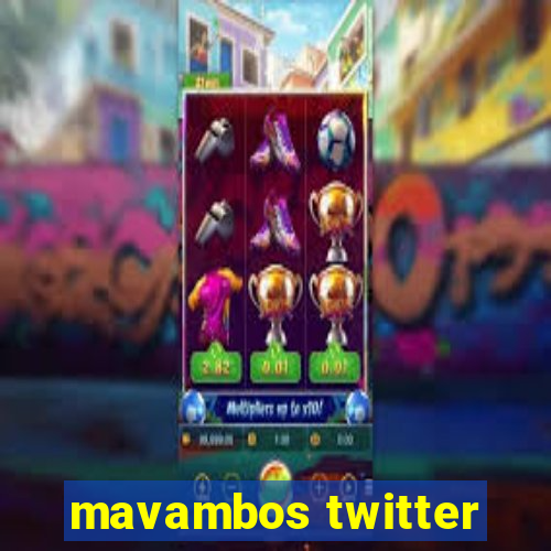 mavambos twitter