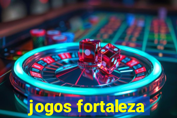 jogos fortaleza