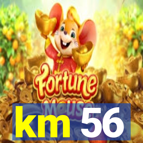 km 56