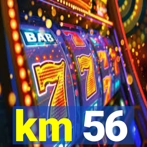 km 56