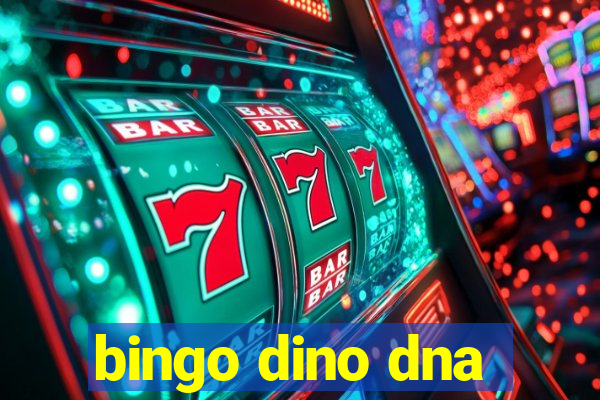 bingo dino dna