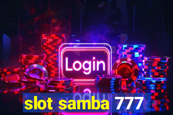 slot samba 777