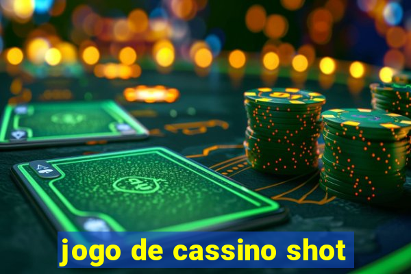 jogo de cassino shot