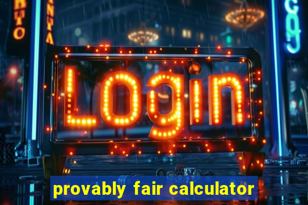 provably fair calculator