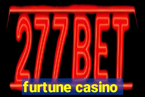 furtune casino